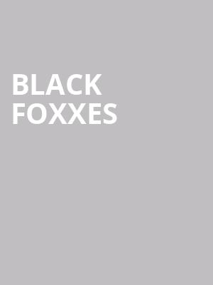 Black Foxxes at O2 Academy Islington